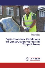 Socio-Economic Conditions of Construction Workers in Tirupati Town