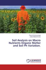 Soil Analysis on Macro Nutrients Organic Matter and Soil Ph Variation.