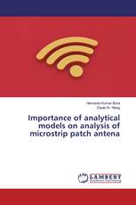 Importance of analytical models on analysis of microstrip patch antena