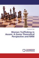 Women Trafficking in Assam: A Game Theoretical Perspective and RANI