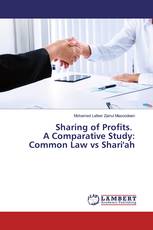 Sharing of Profits. A Comparative Study: Common Law vs Shari'ah