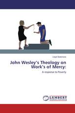 John Wesley’s Theology on Work’s of Mercy: