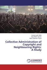Collective Administration of Copyright and Neighbouring Rights: A Study