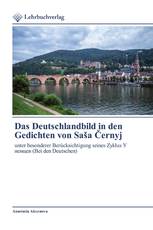 Das Deutschlandbild in den Gedichten von Saša Černyj