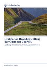 Destination Branding entlang der Customer Journey