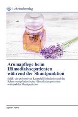 Aromapflege beim Hämodialysepatienten während der Shuntpunktion