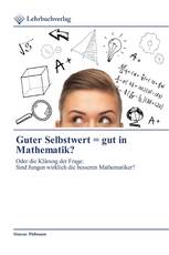 Guter Selbstwert = gut in Mathematik?