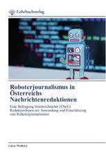 Roboterjournalismus in Österreichs Nachrichtenredaktionen