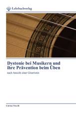 Dystonie bei Musikern und ihre Prävention beim Üben