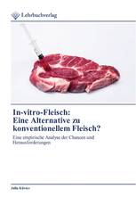 In-vitro-Fleisch:Eine Alternative zu konventionellem Fleisch?