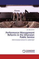 Performance Management Reforms in the Ghanaian Public Service