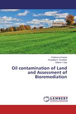 Oil contamination of Land and Assessment of Bioremediation