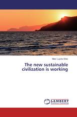 The new sustainable civilization is working