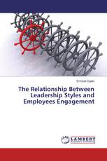 The Relationship Between Leadership Styles and Employees Engagement