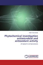 Phytochemical investigation antimicrobial and antioxidant activity