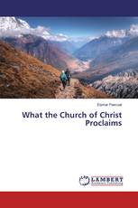 What the Church of Christ Proclaims