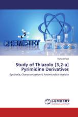 Study of Thiazolo [3,2-a] Pyrimidine Derivatives