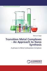 Transition Metal Complexes - An Approach to Nano Synthesis