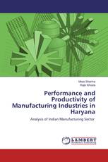 Performance and Productivity of Manufacturing Industries in Haryana