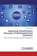 Improving Classification Accuracy of Automated Text Classifiers