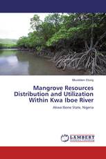 Mangrove Resources Distribution and Utilization Within Kwa Iboe River