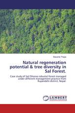 Natural regeneration potential & tree diversity in Sal Forest.
