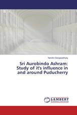 Sri Aurobindo Ashram:Study of it's influence in and around Puducherry