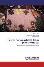 Silver nanoparticles from plant extracts