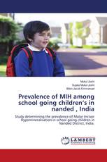 Prevalence of MIH among school going children’s in nanded , India