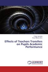 Effects of Teachers Transfers on Pupils Academic Performance