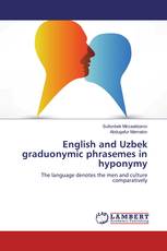 English and Uzbek graduonymic phrasemes in hyponymy