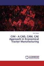 CIM - A CAD, CAM, CAE Approach in Economical Tractor Manufacturing