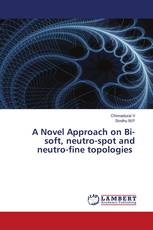 A Novel Approach on Bi-soft, neutro-spot and neutro-fine topologies