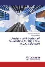 Analysis and Design of Foundation for High Rise R.C.C. Structure