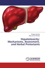 Hepatotoxicity: Mechanisms, Assessment, and Herbal Protectants
