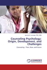 Counseling Psychology: Origin, Development, and Challenges