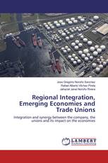 Regional Integration, Emerging Economies and Trade Unions