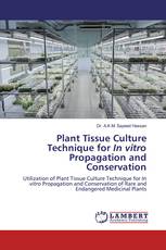 Plant Tissue Culture Technique for In vitro Propagation and Conservation