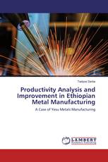 Productivity Analysis and Improvement in Ethiopian Metal Manufacturing