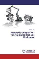 Magnetic Grippers for Unstructured Robotic Workspace