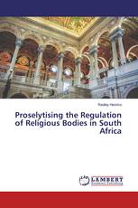 Proselytising the Regulation of Religious Bodies in South Africa