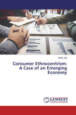Consumer Ethnocentrism: A Case of an Emerging Economy