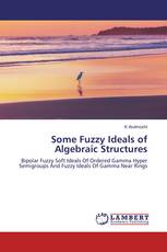Some Fuzzy Ideals of Algebraic Structures