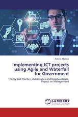 Implementing ICT projects using Agile and Waterfall for Government