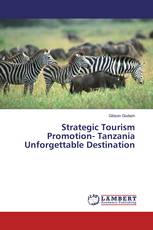 Strategic Tourism Promotion- Tanzania Unforgettable Destination