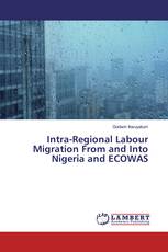 Intra-Regional Labour Migration From and Into Nigeria and ECOWAS