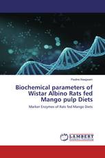 Biochemical parameters of Wistar Albino Rats fed Mango pulp Diets