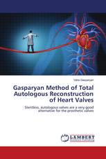 Gasparyan Method of Total Autologous Reconstruction of Heart Valves