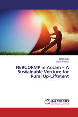 NERCORMP in Assam – A Sustainable Venture for Rural Up-Liftment