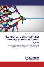 An electronically controlled automated security access gate